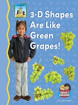 cover image of 3-D Shapes Are Like Green Grapes!